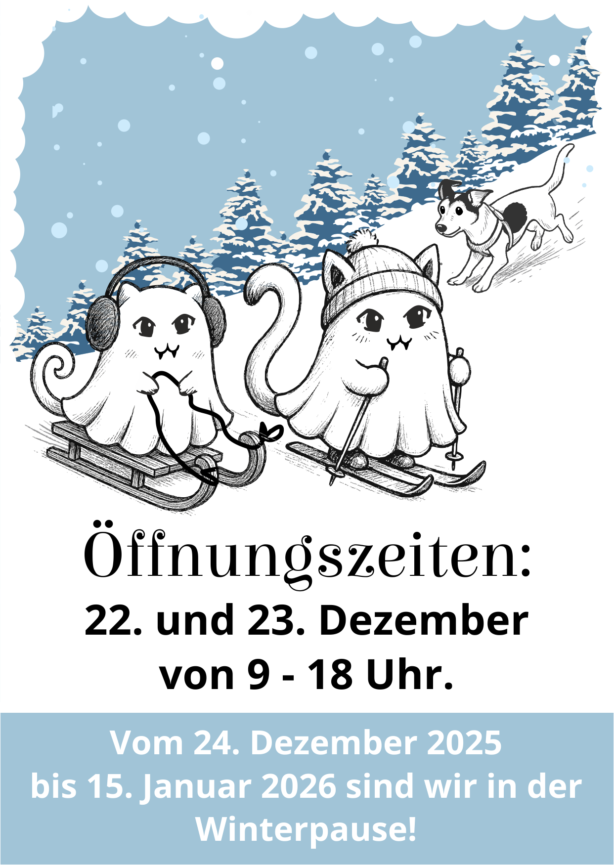 Öffnungszeiten 22. und 23. Dezember von 9 - 18 Uhr.